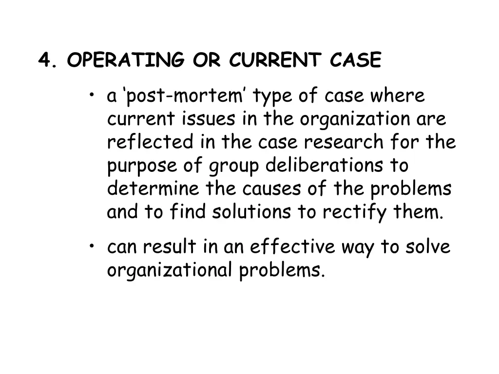 4 operating or current case a post mortem type