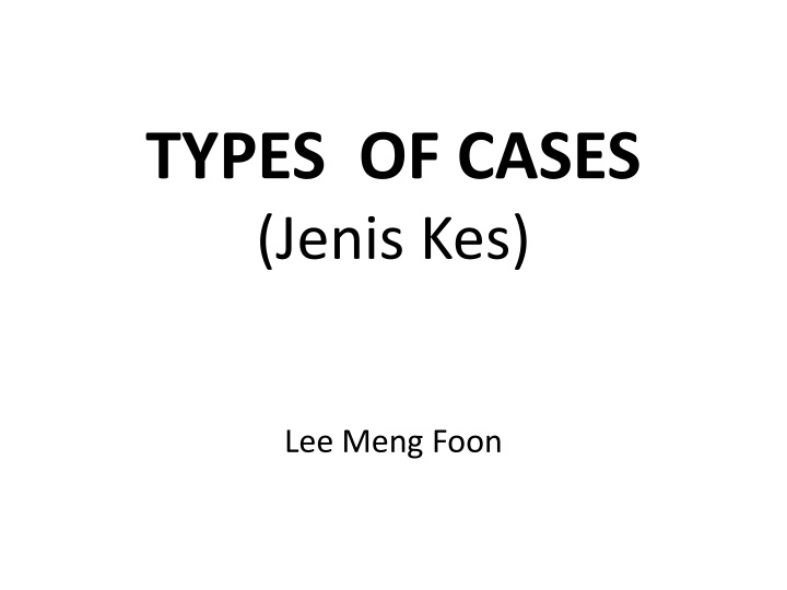 types of cases jenis kes