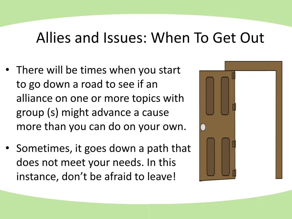 allies and issues when to get out
