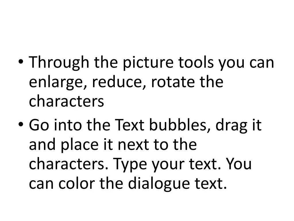 through the picture tools you can enlarge reduce