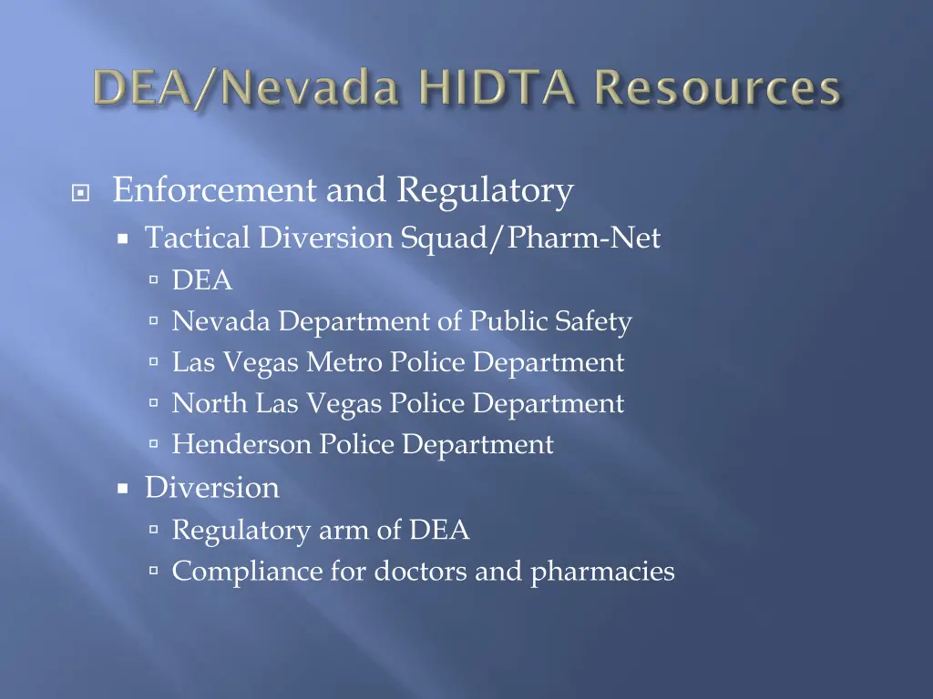 enforcement and regulatory tactical diversion