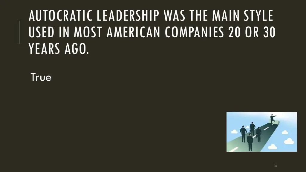 autocratic leadership was the main style used