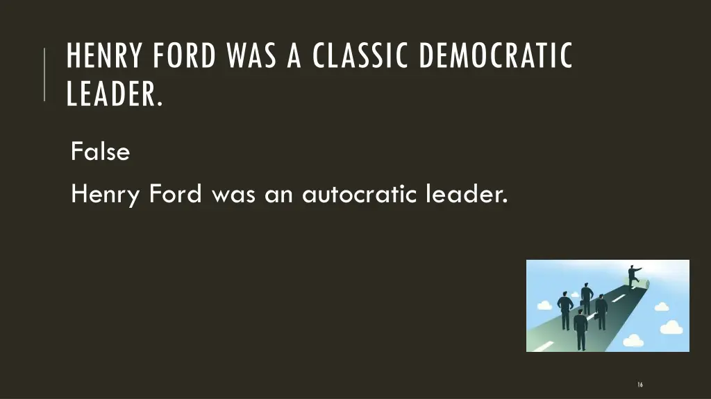 henry ford was a classic democratic leader