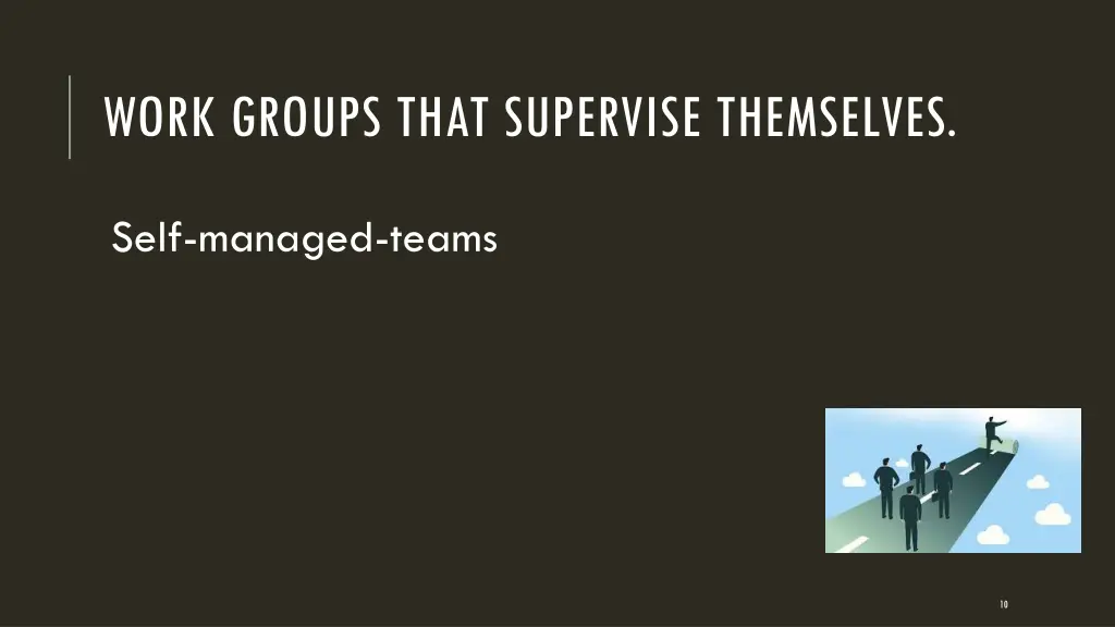 work groups that supervise themselves
