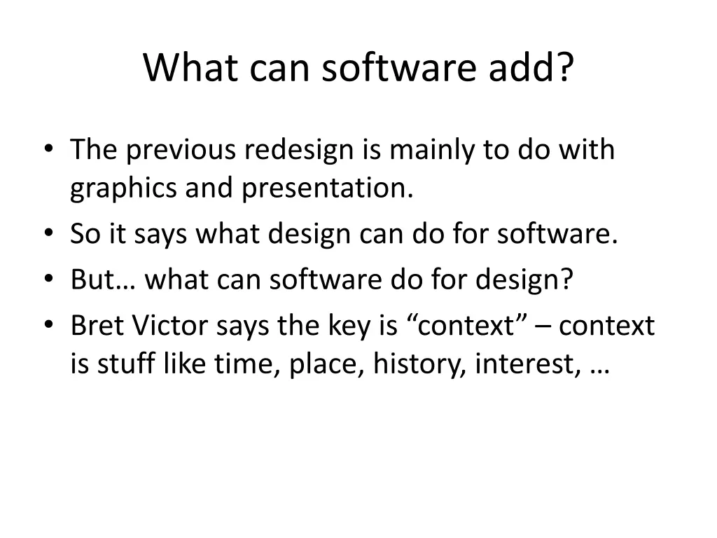 what can software add