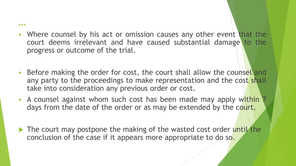 where counsel by his act or omission causes
