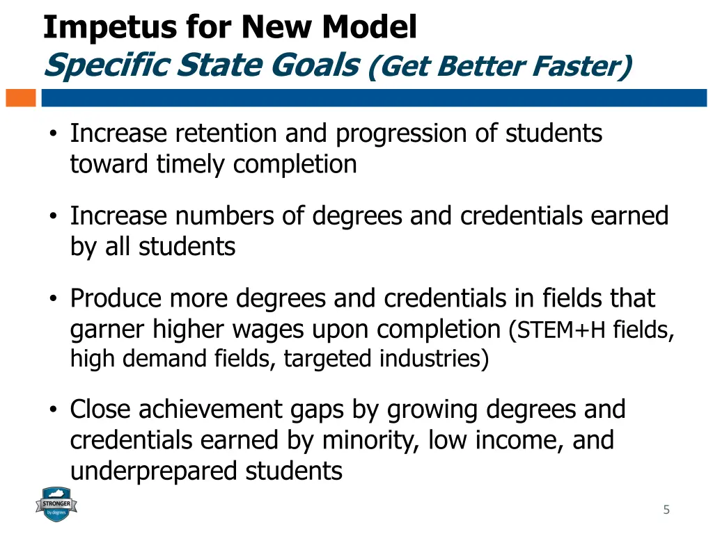 impetus for new model specific state goals