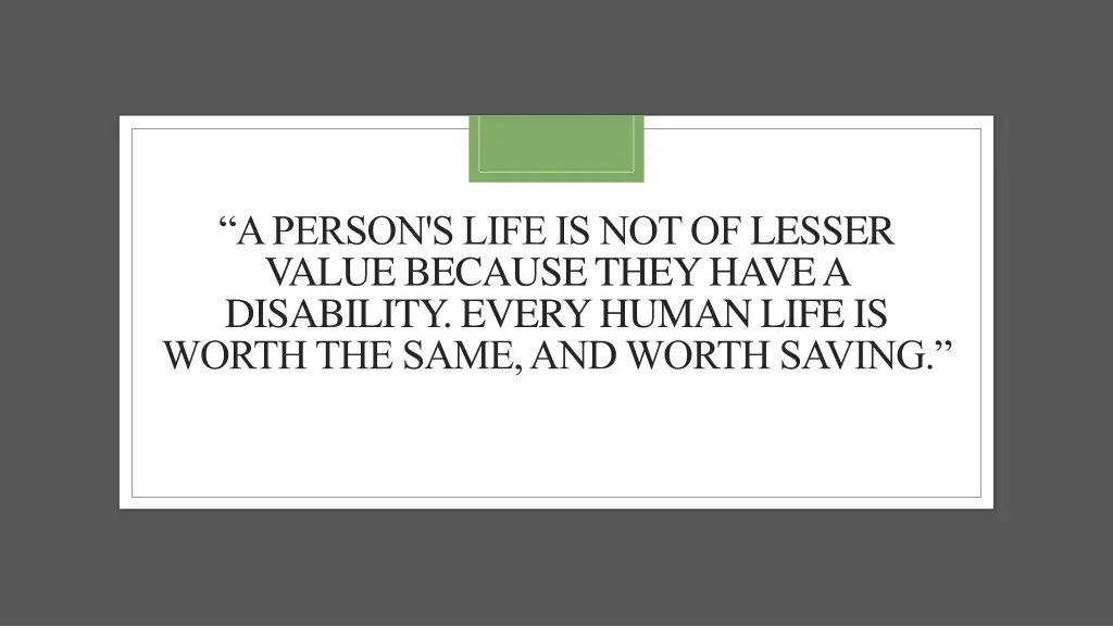 a person s life is not of lesser value because