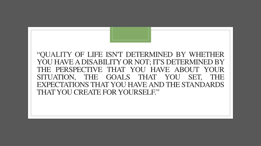 quality of life isn t determined by whether