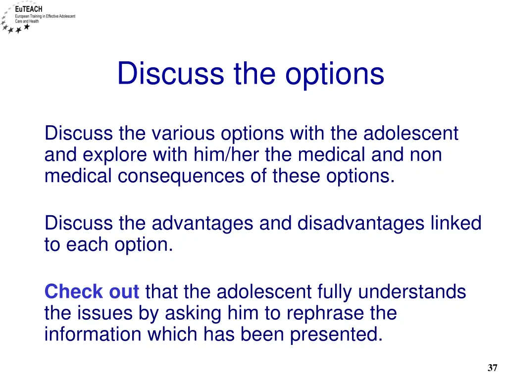 discuss the options