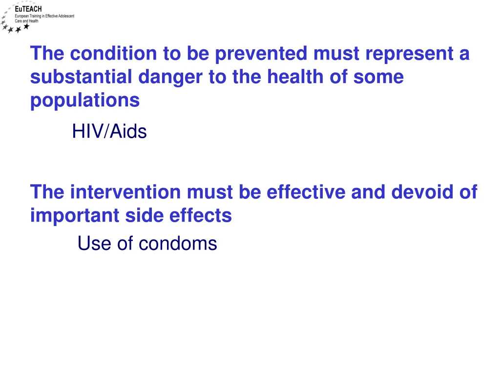 the condition to be prevented must represent