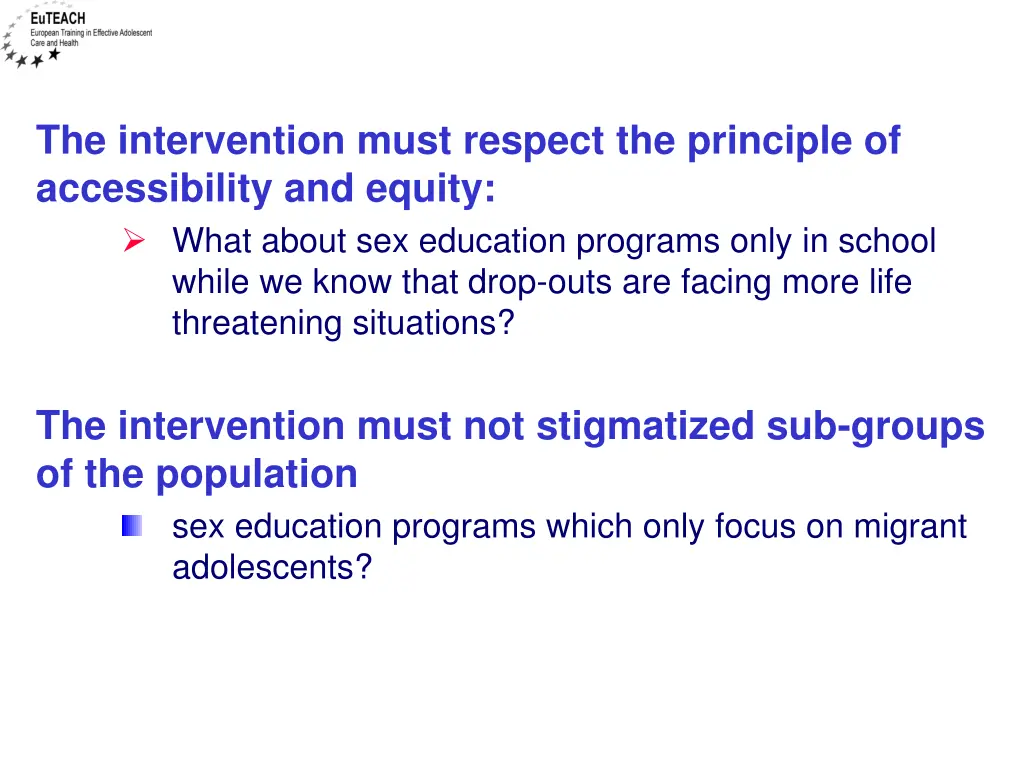 the intervention must respect the principle