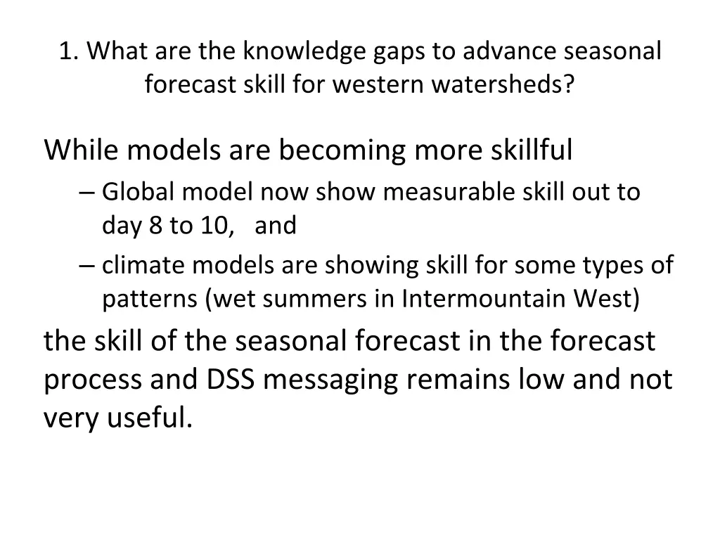 1 what are the knowledge gaps to advance seasonal