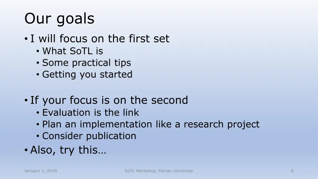 our goals i will focus on the first set what sotl