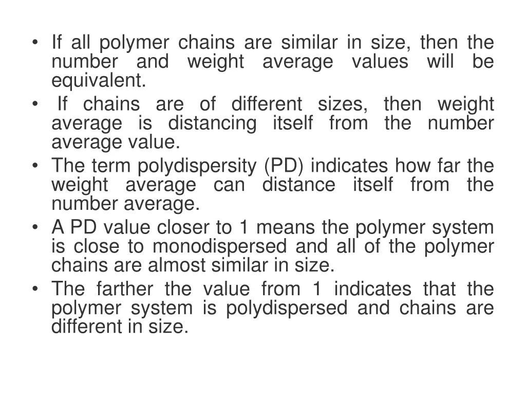 if all polymer chains are similar in size then