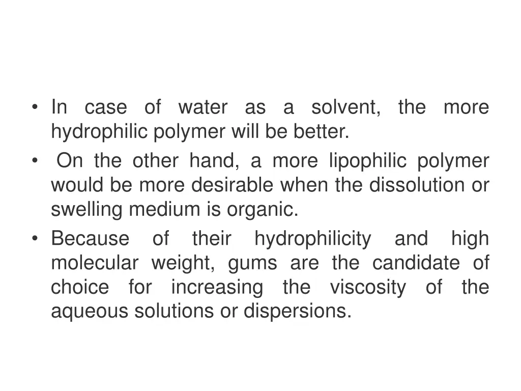in case of water as a solvent the more