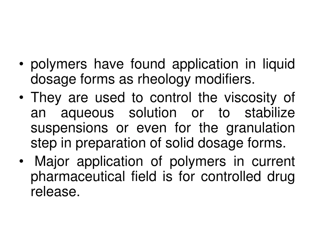 polymers have found application in liquid dosage