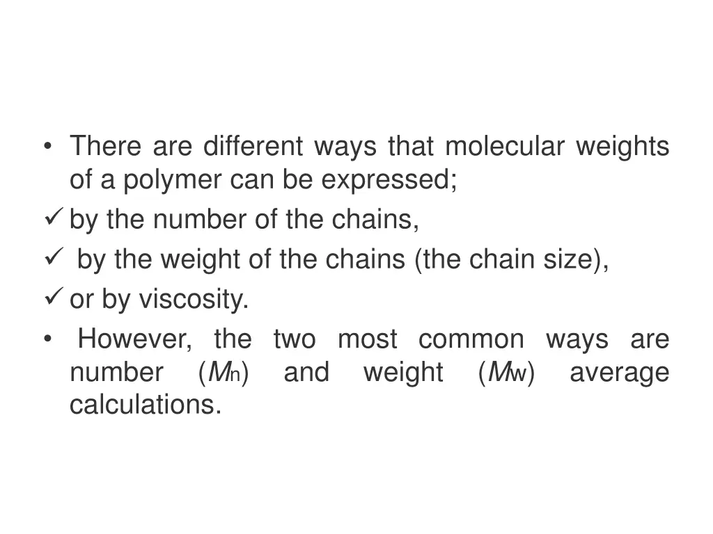 there are different ways that molecular weights