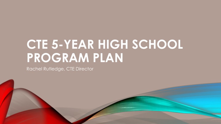 cte 5 year high school program plan rachel