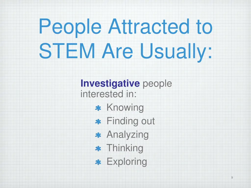 people attracted to stem are usually