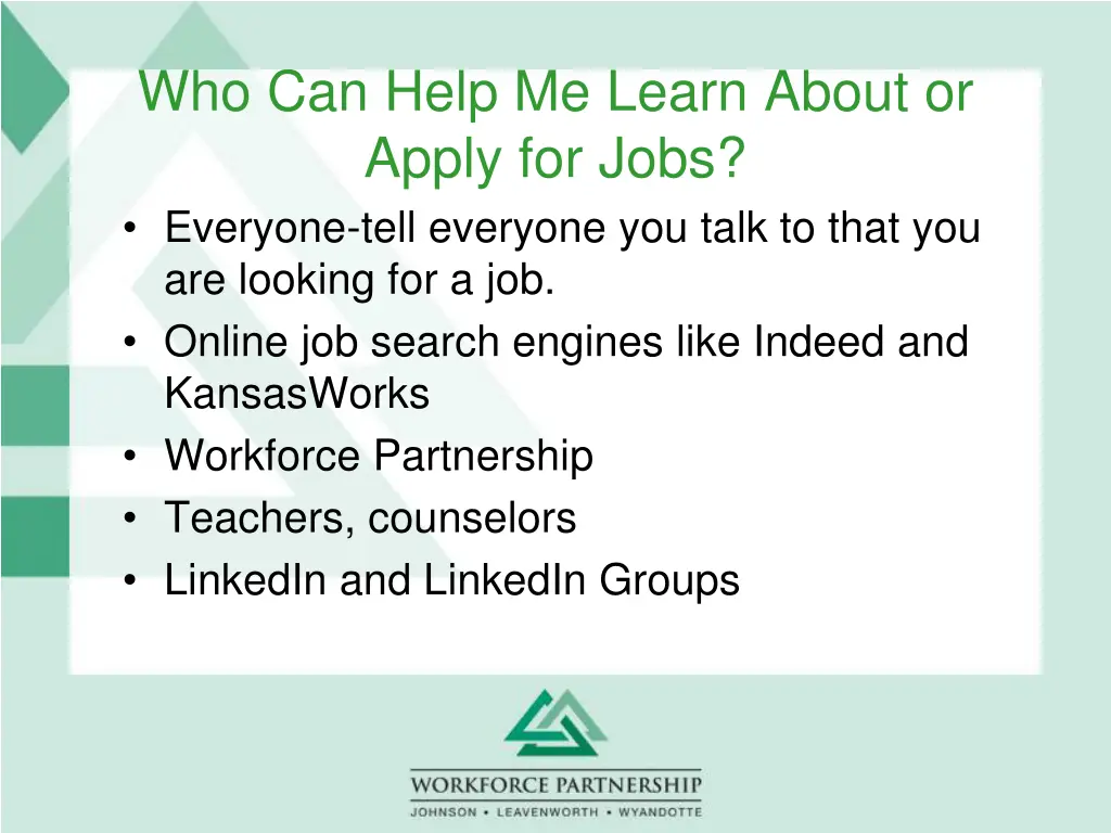 who can help me learn about or apply for jobs