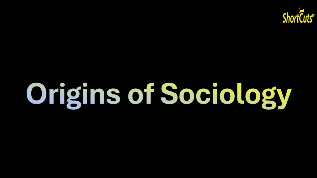 origins of sociology 2