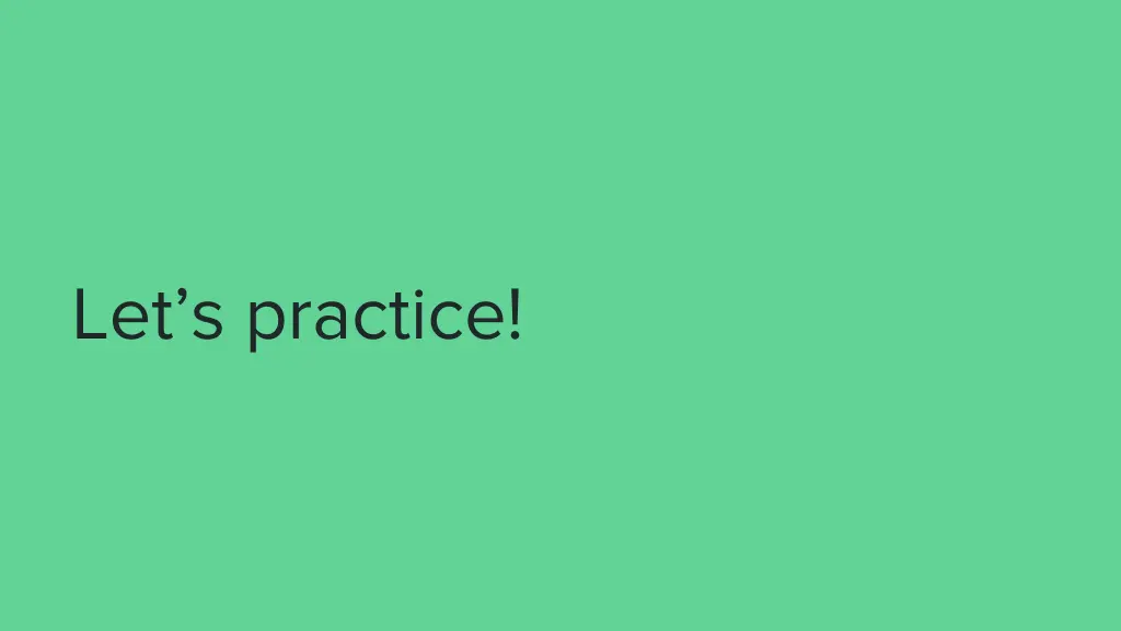 let s practice