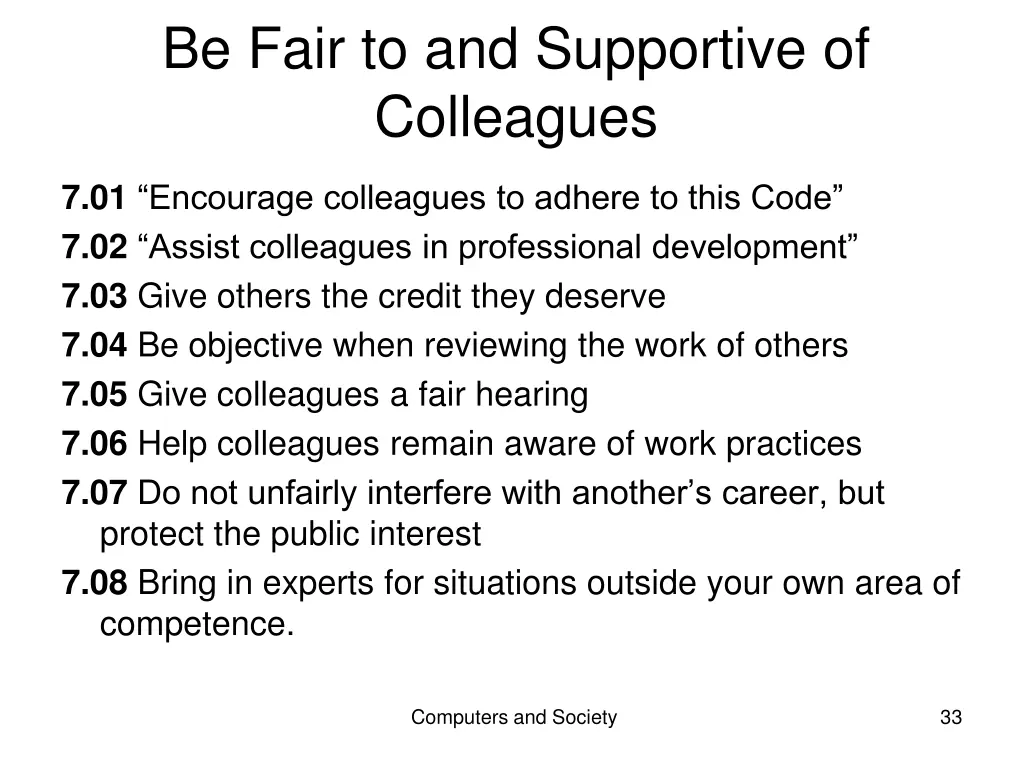 be fair to and supportive of colleagues