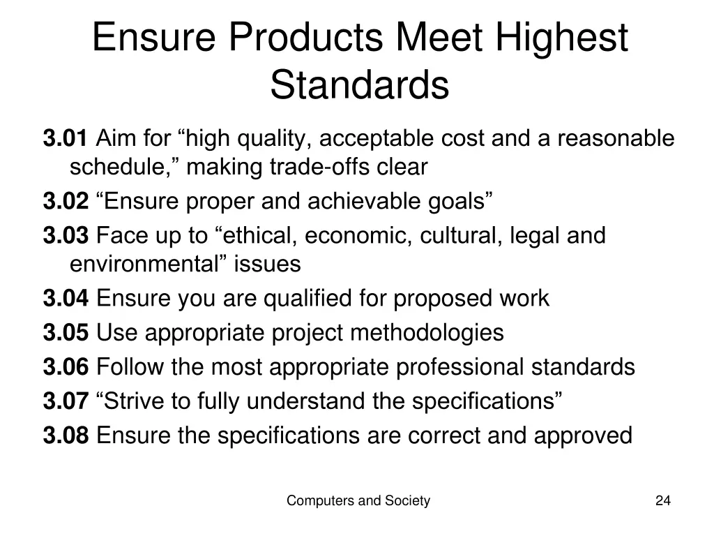 ensure products meet highest standards