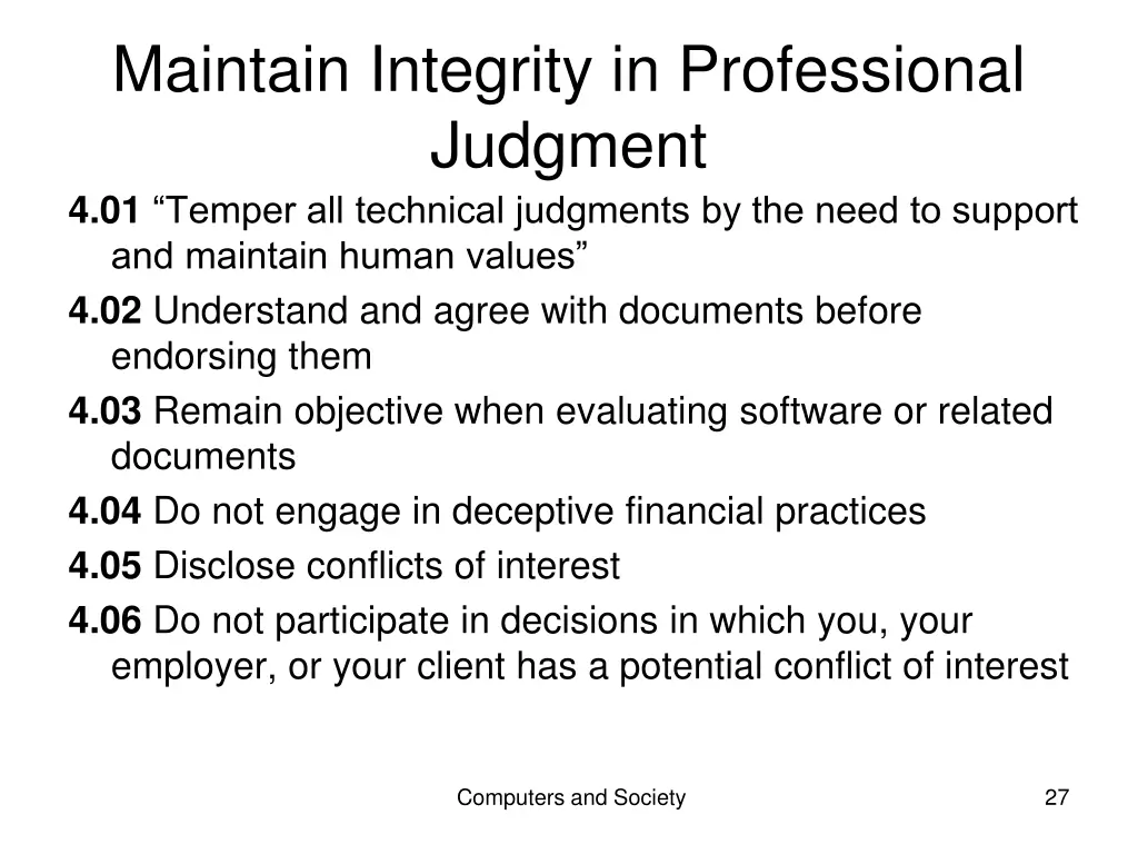 maintain integrity in professional judgment