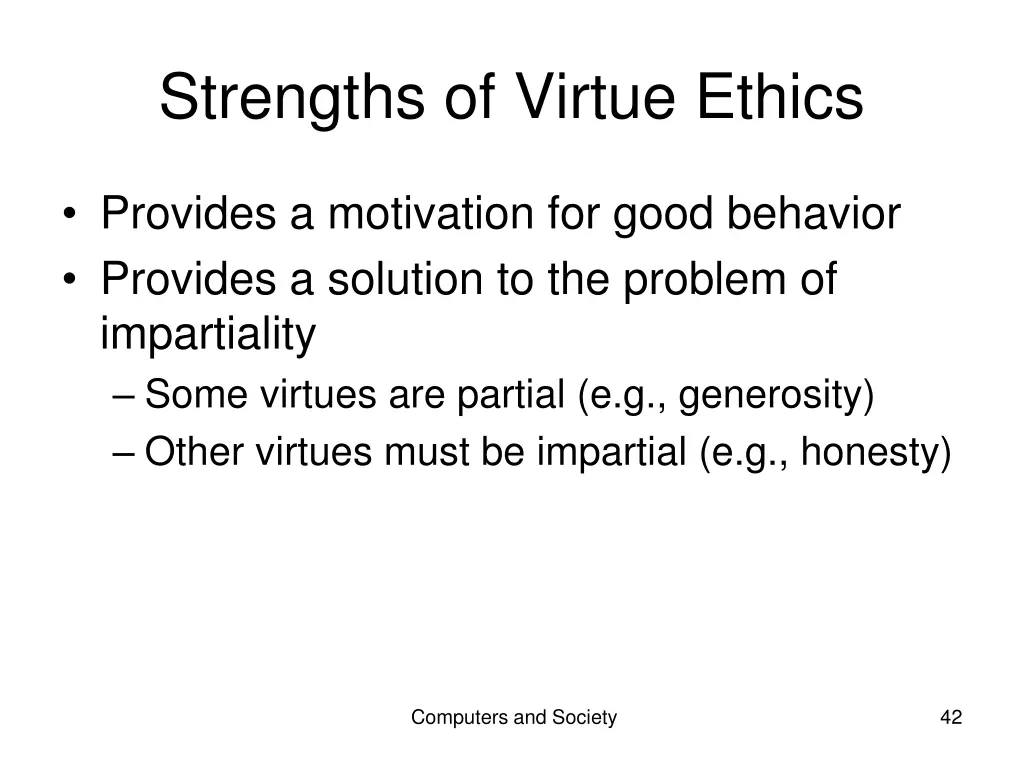 strengths of virtue ethics