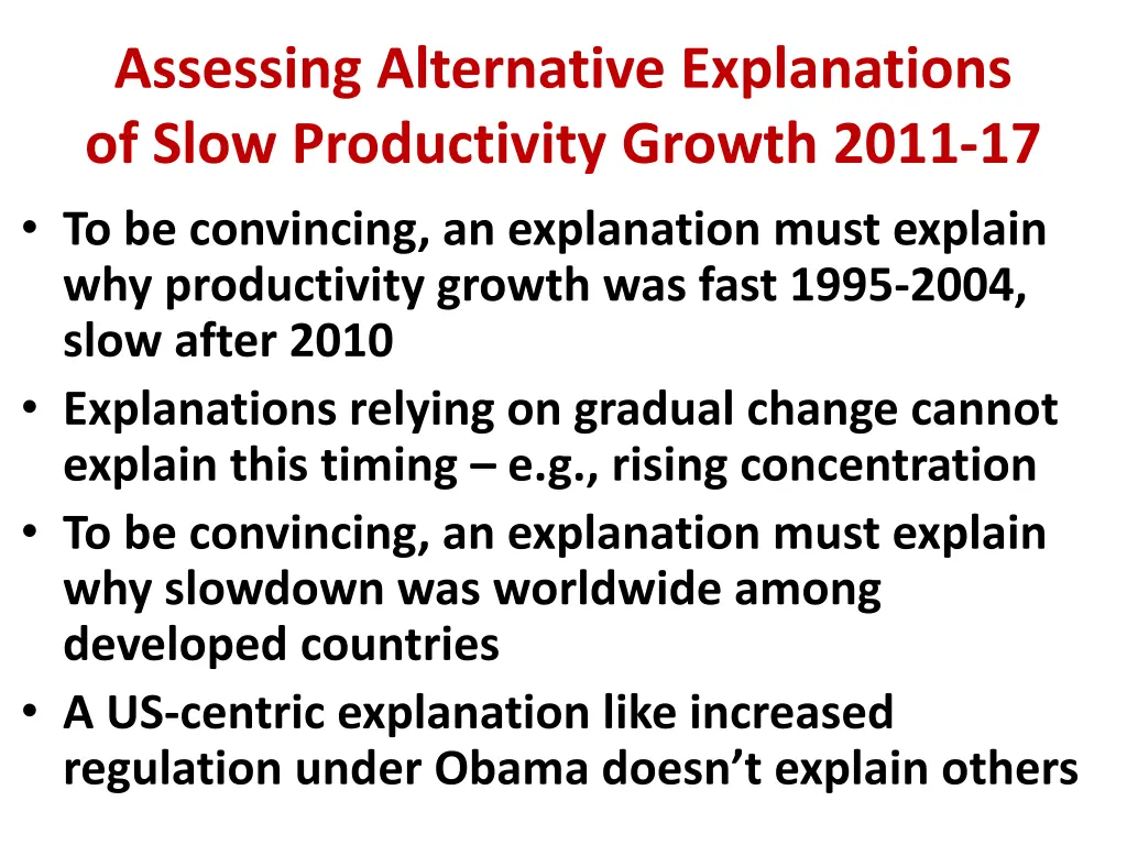 assessing alternative explanations of slow