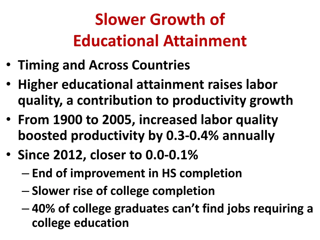 slower growth of educational attainment timing