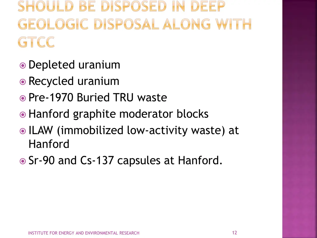 should be disposed in deep geologic disposal
