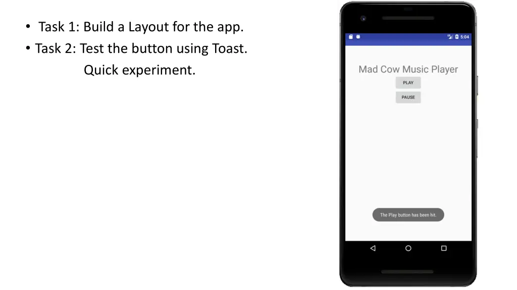 task 1 build a layout for the app task 2 test