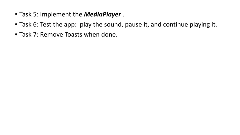 task 5 implement the mediaplayer task 6 test