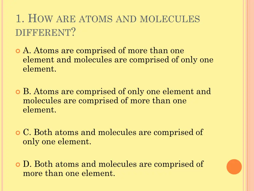 1 h ow are atoms and molecules different