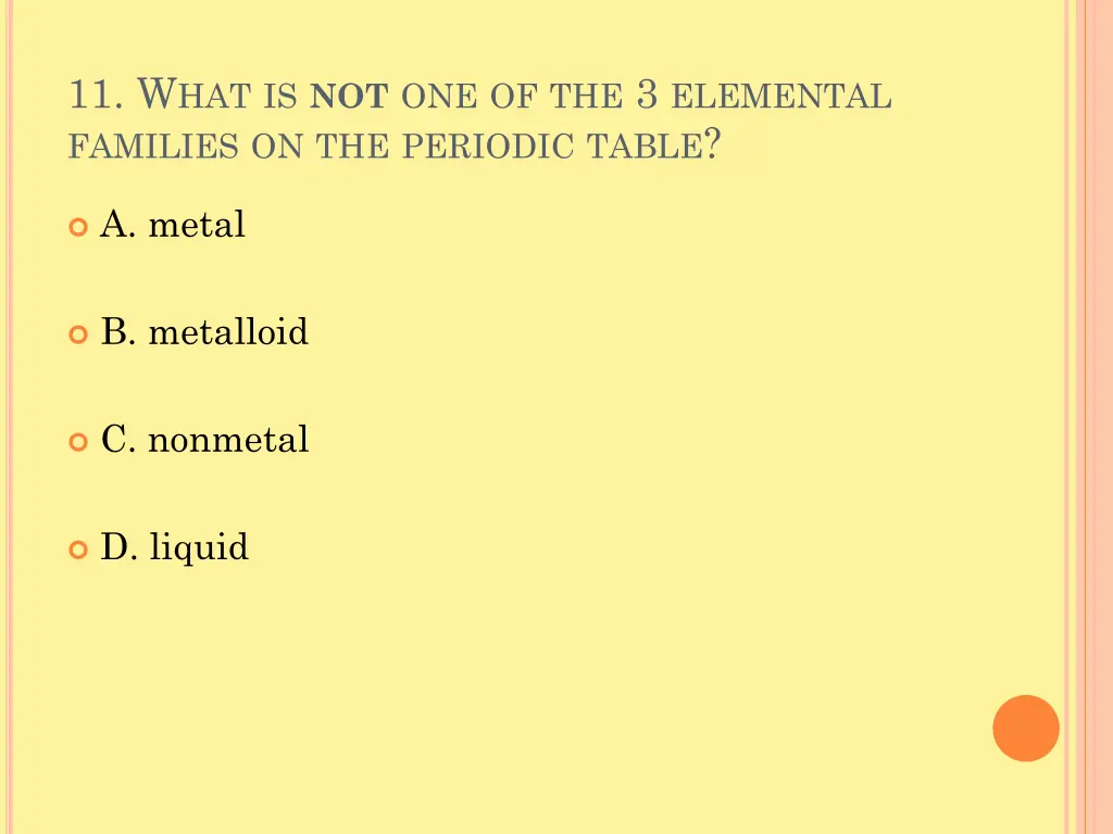 11 w hat is not one of the 3 elemental families