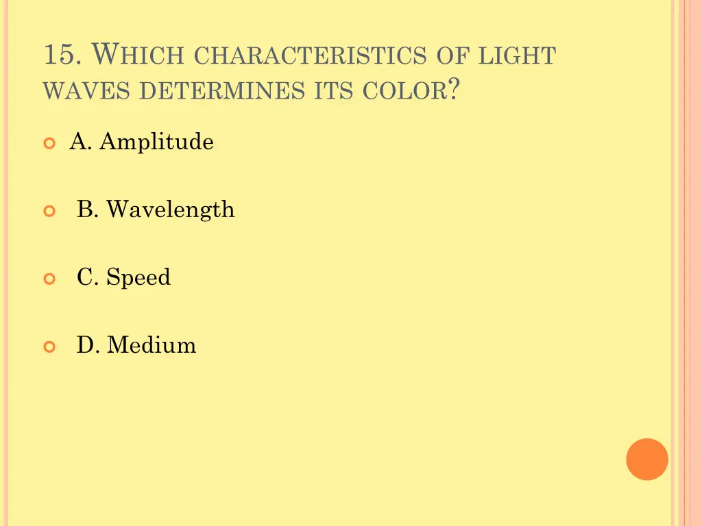 15 w hich characteristics of light waves