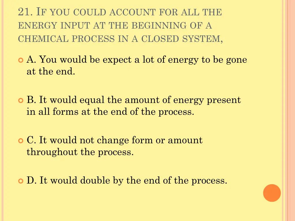21 i f you could account for all the energy input