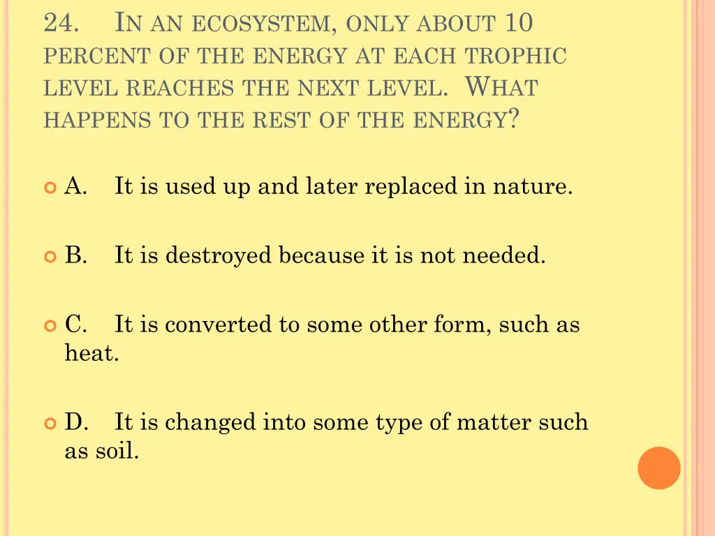 24 percent of the energy at each trophic level