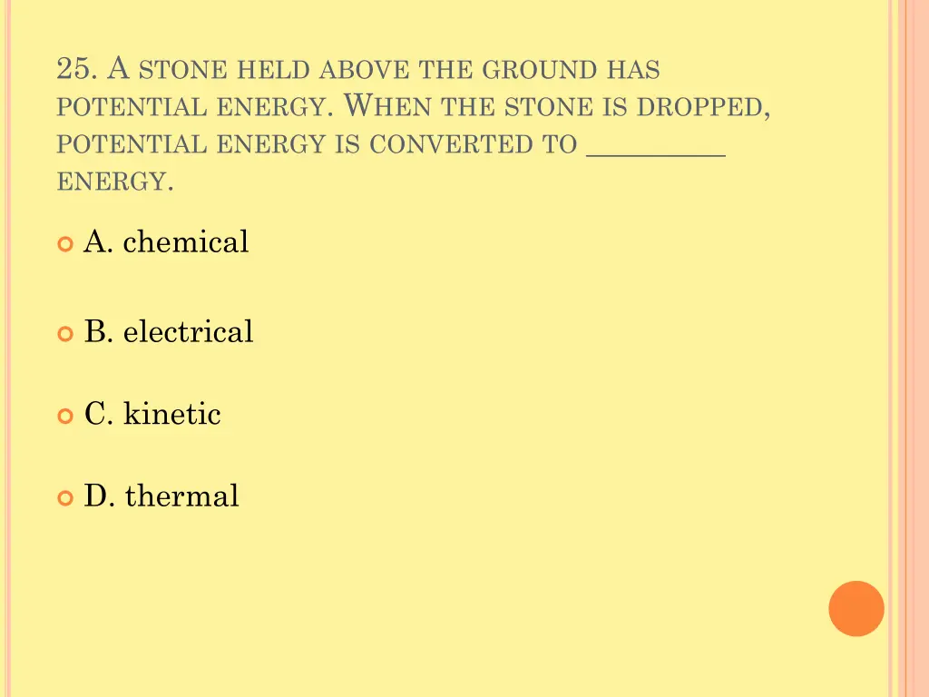 25 a stone held above the ground has potential