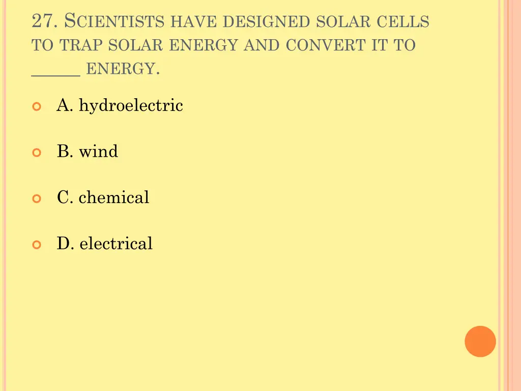 27 s cientists have designed solar cells to trap