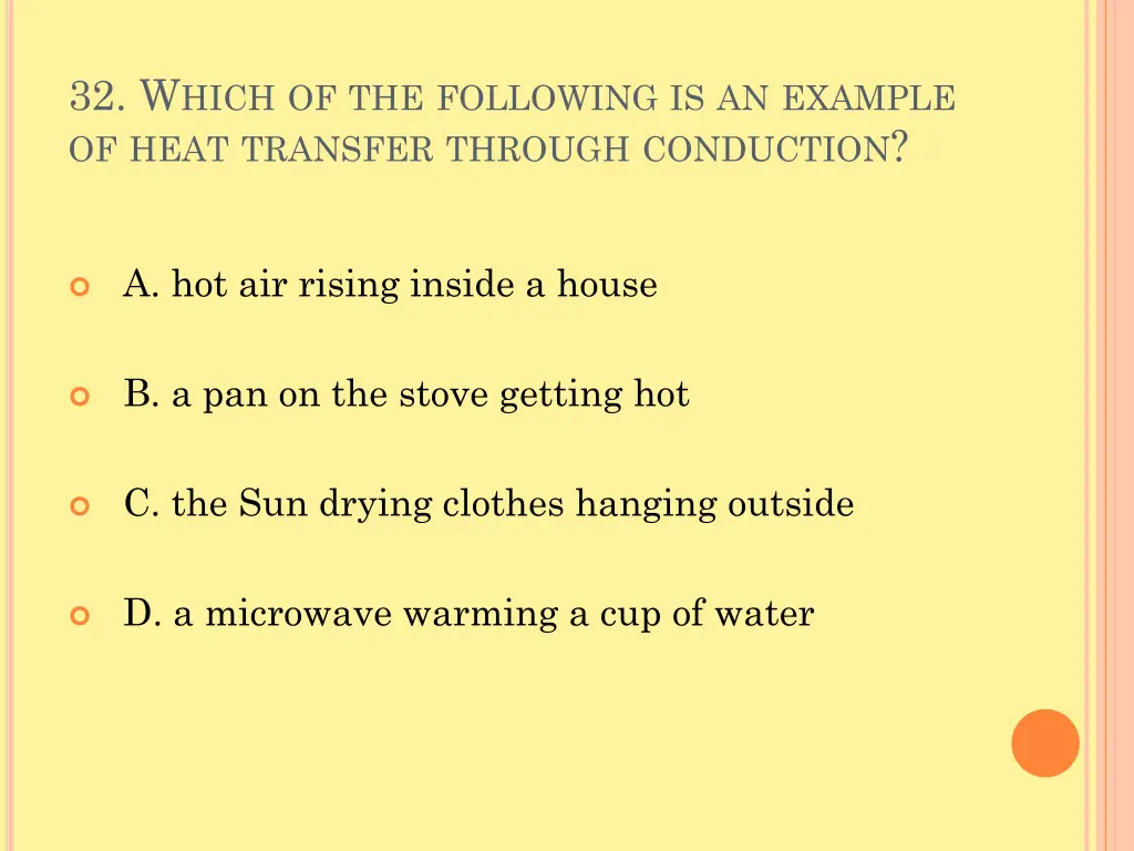32 w hich of the following is an example of heat