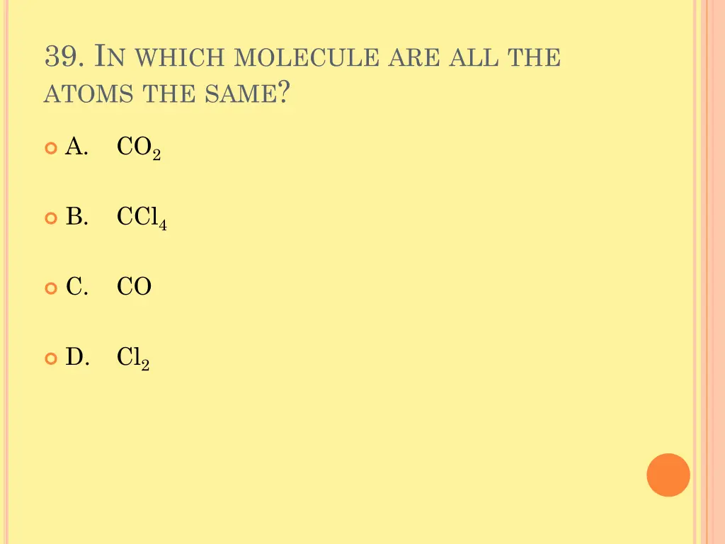 39 i n which molecule are all the atoms the same