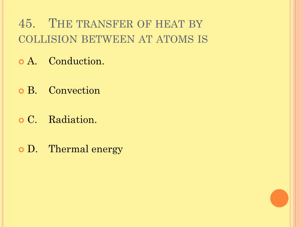 45 t he transfer of heat by collision between