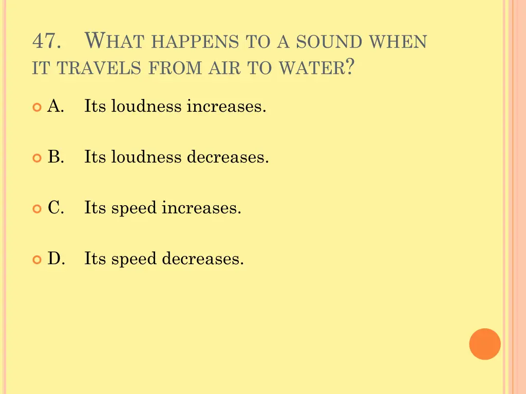 47 w hat happens to a sound when it travels from