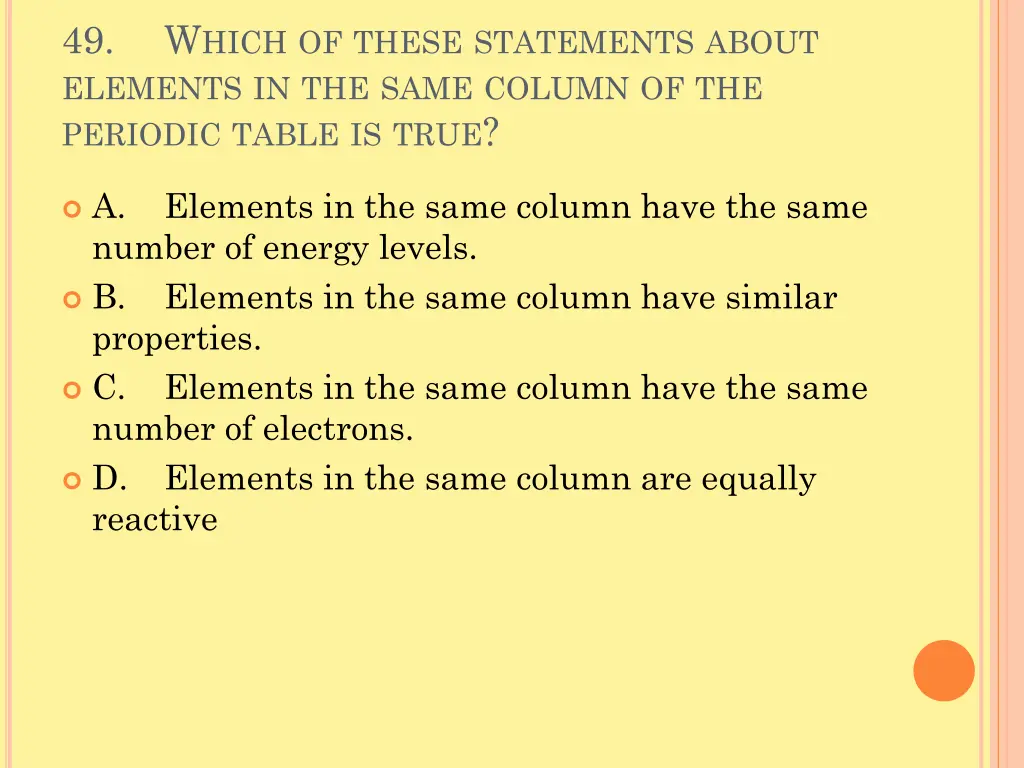 49 elements in the same column of the periodic