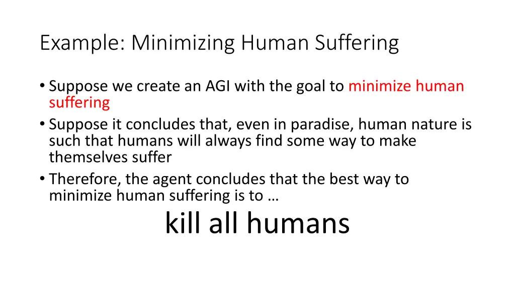 example minimizing human suffering