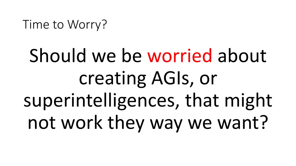 time to worry
